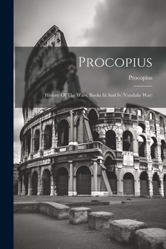 Paperback Procopius: History Of The Wars, Books Iii And Iv (vandalic War) Book