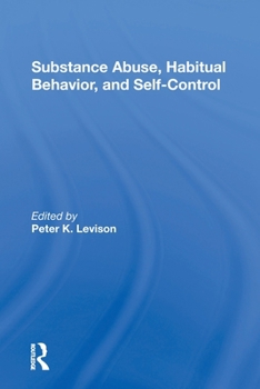 Paperback Substance Abuse, Habitual Behavior, And Selfcontrol Book