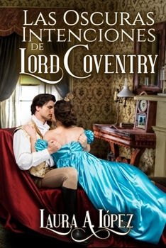 Paperback Las oscuras intenciones de Lord Coventry [Spanish] Book