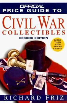 Paperback The Official Price Guide to Civil War Collectibles: Second Edition Book