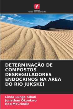 Paperback Determinação de Compostos Desreguladores Endócrinos Na Área Do Rio Jukskei [Portuguese] Book