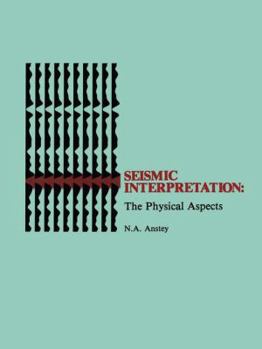 Paperback Seismic Interpretation: The Physical Aspects Book