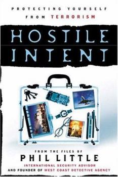 Paperback Hostile Intent: Understanding Preparing for and Protecting Yourself from Terrorism Book