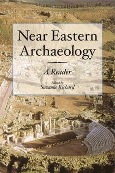 Hardcover Near Eastern Archaeology: A Reader Book