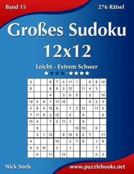 Paperback Großes Sudoku 12x12 - Leicht bis Extrem Schwer - Band 15 - 276 Rätsel [German] Book