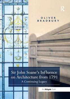 Paperback Sir John Soane's Influence on Architecture from 1791: A Continuing Legacy Book