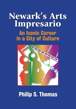 Newark's Arts Impresario: An Iconic Career in a City of Culture