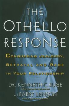 Paperback The Othello Response: Conquering Jealousy, Betrayal and Rage in Your Relationship Book