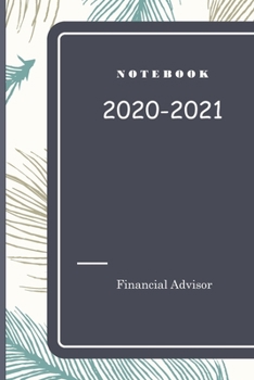 Paperback Notebook for Financial Advisor: 120 pages for notes, remember, dates, emails, phone number: 6x9 inch - everything is under control when you know what Book