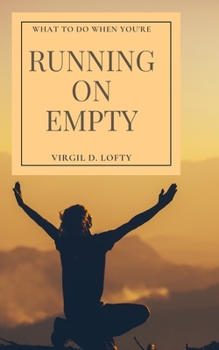 Paperback What To Do When You're Running On Empty Book