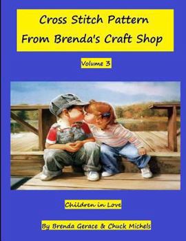 Children in Love: Cross Stitch Patterns from Brenda's Craft Shop