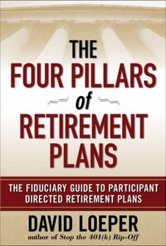 Hardcover The Four Pillars of Retirement Plans: The Fiduciary Guide to Participant-Directed Retirement Plans Book