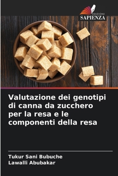 Valutazione dei genotipi di canna da zucchero per la resa e le componenti della resa (Italian Edition)