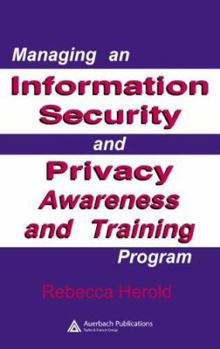 Hardcover Managing an Information Security and Privacy Awareness and Training Program Book