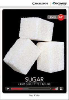 Sugar: Our Guilty Pleasure Low Intermediate Online Only