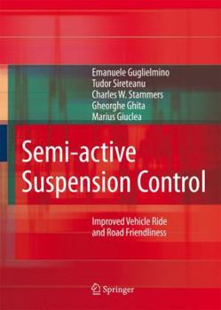 Semi-Active Suspension Control: Improved Vehicle Ride and Road Friendliness