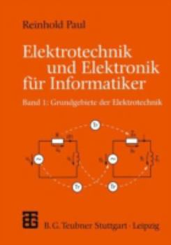 Paperback Elektrotechnik Und Elektronik Für Informatiker: Grundgebiete Der Elektrotechnik [German] Book