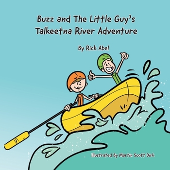 Paperback Buzz and The Little Guy's Talkeetna River Adventure Book