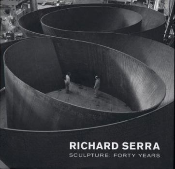 Hardcover Richard Serra Sculpture: Forty Years Book
