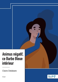 Paperback Animus négatif, ce Barbe Bleue intérieur [French] Book