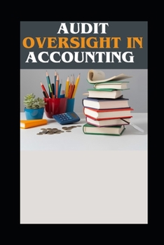 Paperback Audit Oversight in Accounting Book