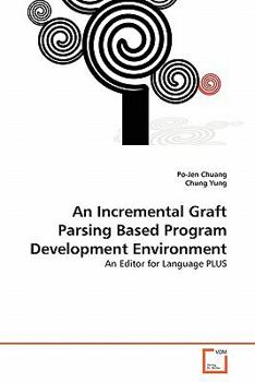 Paperback An Incremental Graft Parsing Based Program Development Environment Book