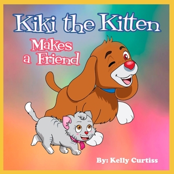 Kiki the Kitten Makes a Friend (Funny stories for kids with morals)
