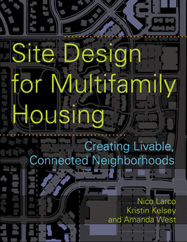 Paperback Site Design for Multifamily Housing: Creating Livable, Connected Neighborhoods Book