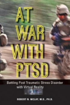 At War with PTSD: Battling Post Traumatic Stress Disorder with Virtual Reality