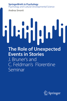 The Role of Unexpected Events in Stories: J. Bruner’s and C. Feldman’s Florentine Seminar
