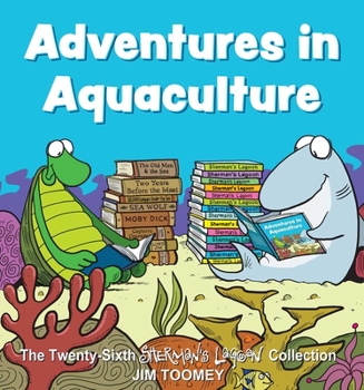 Paperback Adventures in Aquaculture: The Twenty-Sixth Sherman's Lagoon Collection Volume 26 Book