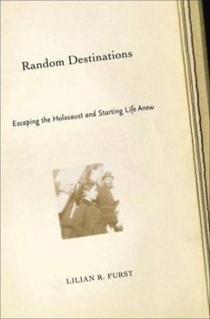 Hardcover Random Destinations: Escaping the Holocaust and Starting Life Anew Book