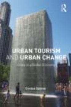 Paperback Urban Tourism and Urban Change: Cities in a Global Economy Book