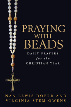 Paperback Praying with Beads: Daily Prayers for the Christian Year Book