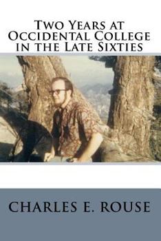 Paperback Two Years at Occidental College in the Late Sixties Book