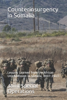 Paperback Counterinsurgency in Somalia: Lessons Learned from the African Union Mission in Somalia, 2007-2013 Book