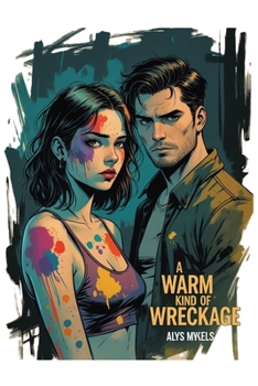 A Warm Kind of Wreckage (Songs from the Siren Shore)