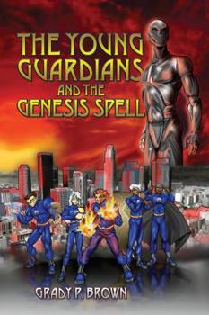 The Young Guardians and the Genesis Spell - Book #1 of the Young Guardians