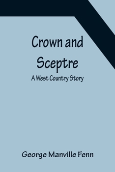 Paperback Crown and Sceptre; A West Country Story Book