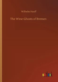 Paperback The Wine-Ghosts of Bremen Book