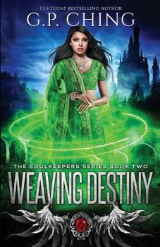 Weaving Destiny - Book #2 of the Soulkeepers