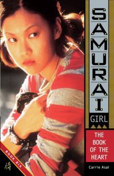 The Book of the Heart (Samurai Girl vol. 6) - Book #6 of the Samurai Girl
