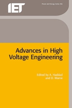 Advances in High Voltage Engineering (IEE Power and Energy) (Power & Energy)