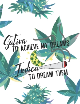 Sativa & Indica Marijuana Weed Lovers Notebook: 8.5X11 Wide Ruled Notebook Vol 8