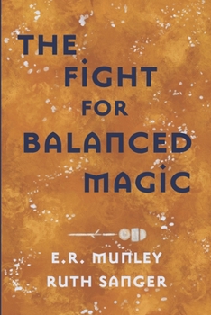 The Fight for Balanced Magic - Book #3 of the Statera Cycle