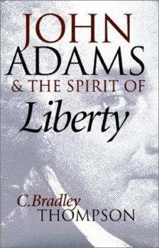 John Adams and the Spirit of Liberty - Book  of the American Political Thought