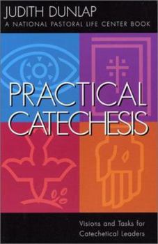 Paperback Practical Catechesis: Visions and Tasks for Catechetical Leaders Book