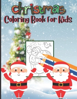 Paperback Christmas Coloring Book For Kids: 50 Beautiful Pages to Color with Santa Claus For Kids Ages 4-9 Book