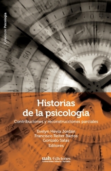 Historias de la psicología: Contribuciones y reconstrucciones parciales (Spanish Edition)