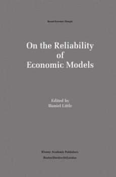 Paperback On the Reliability of Economic Models: Essays in the Philosophy of Economics Book